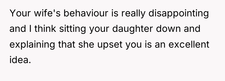 Your wife's behaviour is really disappointing and I think sitting...