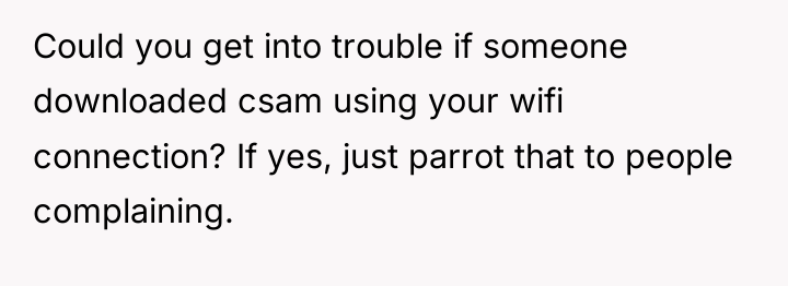Could you get into trouble if someone downloaded csam using...