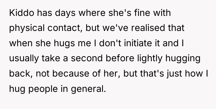 Kiddo has days where she's fine with physical contact, but...