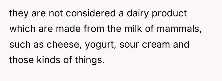 they are not considered a dairy product which are made...
