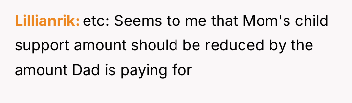 Lillianrik etc: Seems to me that Mom's child support amount...