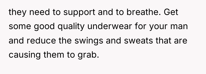 they need to support and to breathe. Get some good...
