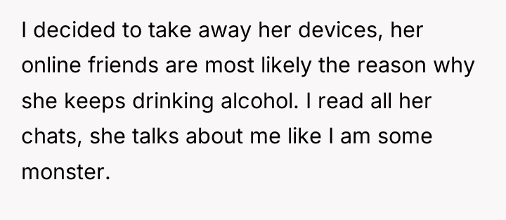 I decided to take away her devices, her online friends...