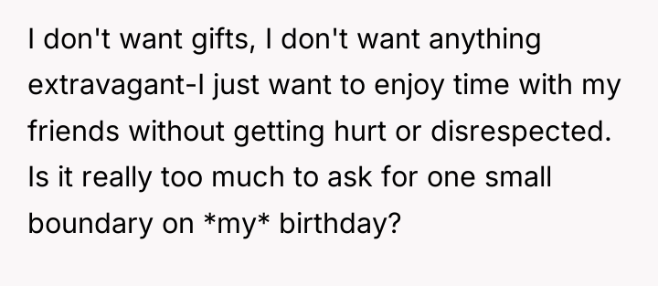 I don't want gifts, I don't want anything extravagant-I just...