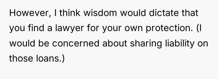 However, I think wisdom would dictate that you find a...
