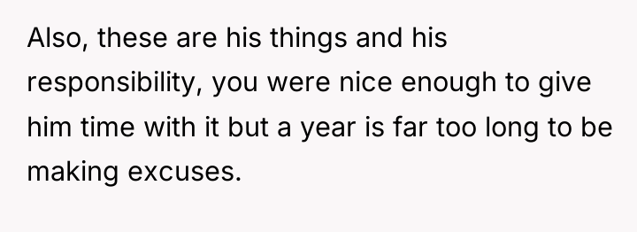 Also, these are his things and his responsibility, you were...