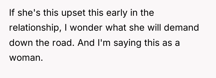 If she's this upset this early in the relationship, I...