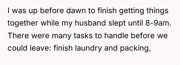 I was up before dawn to finish getting things together...