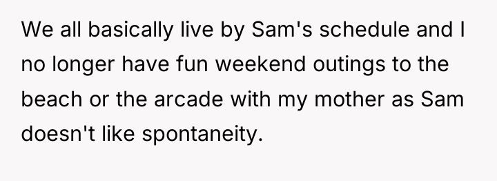 We all basically live by Sam's schedule and I no...