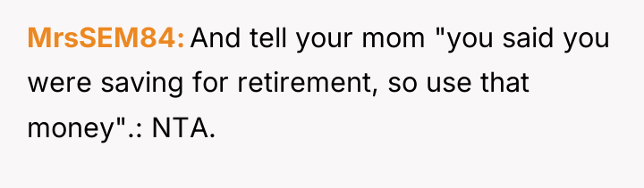 MrsSEM84 And tell your mom "you said you were saving...