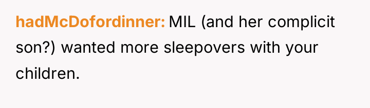 hadMcDofordinner MIL (and her complicit son?) wanted more sleepovers with...