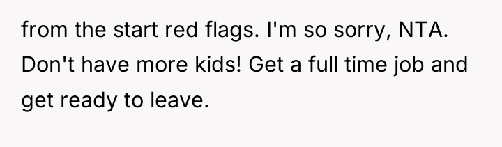 from the start red flags. I'm so sorry, NTA. Don't...