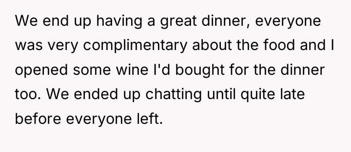 We end up having a great dinner, everyone was very...