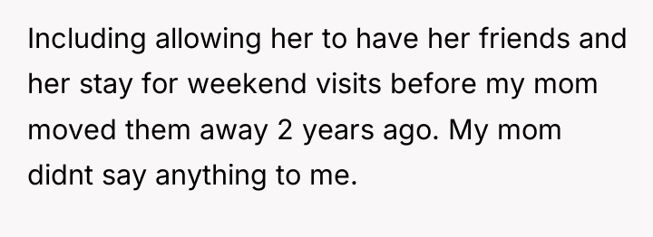 Including allowing her to have her friends and her stay...