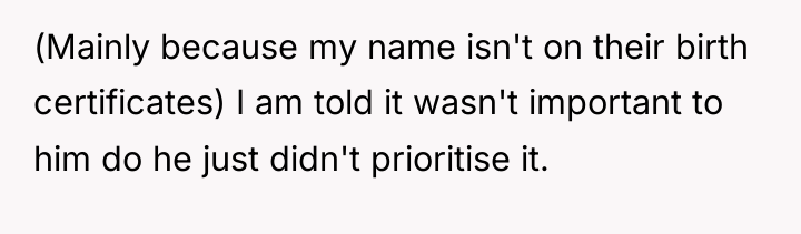(Mainly because my name isn't on their birth certificates) I...