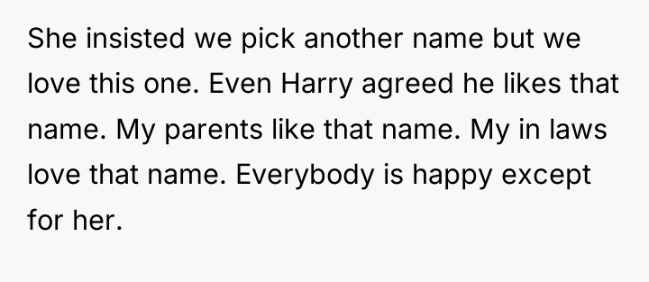 She insisted we pick another name but we love this...