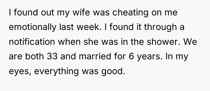 I found out my wife was cheating on me emotionally...