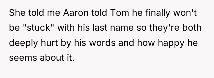 She told me Aaron told Tom he finally won't be...
