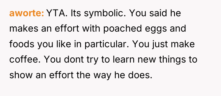 aworte YTA. Its symbolic. You said he makes an effort...