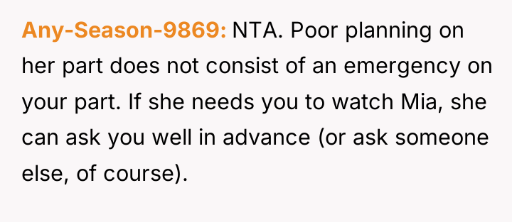 Any-Season-9869 NTA. Poor planning on her part does not consist...