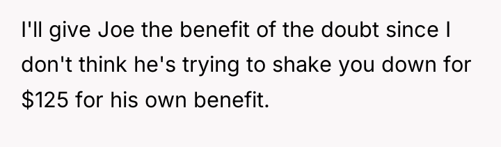 I'll give Joe the benefit of the doubt since I...