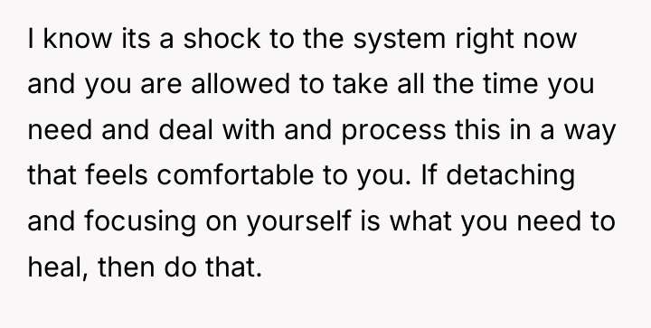 I know its a shock to the system right now...