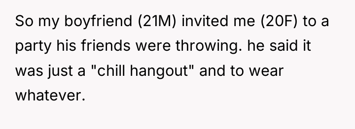 So my boyfriend (21M) invited me (20F) to a party...