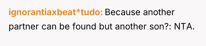 ignorantiaxbeat*tudo Because another partner can be found but another son?:...