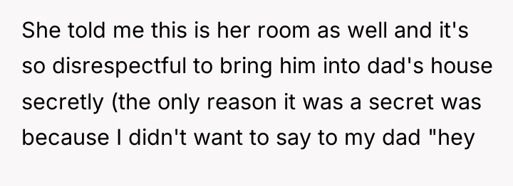 She told me this is her room as well and...