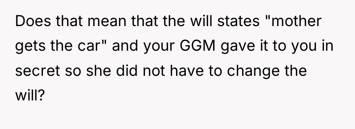 Does that mean that the will states "mother gets the...