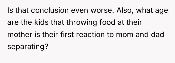 Is that conclusion even worse. Also, what age are the...