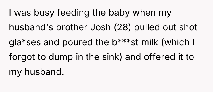 I was busy feeding the baby when my husband's brother...