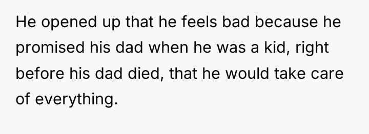 He opened up that he feels bad because he promised...