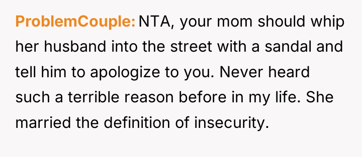 ProblemCouple NTA, your mom should whip her husband into the...