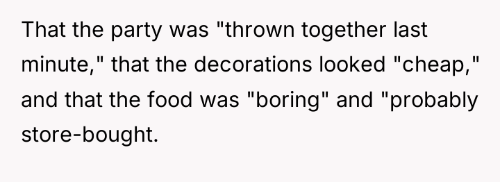 That the party was "thrown together last minute," that the...