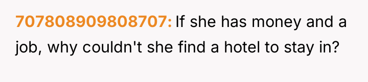 707808909808707 If she has money and a job, why couldn't...