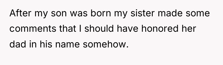 After my son was born my sister made some comments...