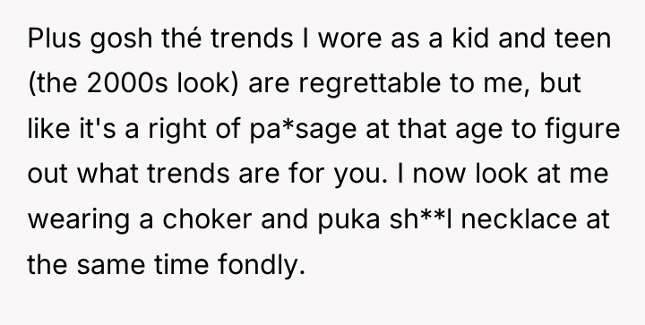 Plus gosh thé trends I wore as a kid and...