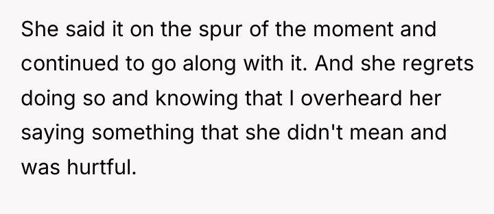 She said it on the spur of the moment and...