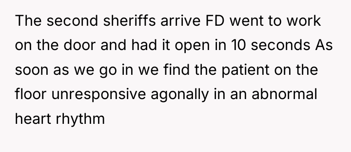 The second sheriffs arrive FD went to work on the...