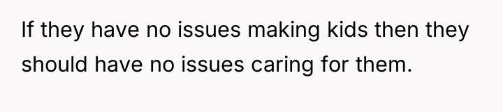 If they have no issues making kids then they should...