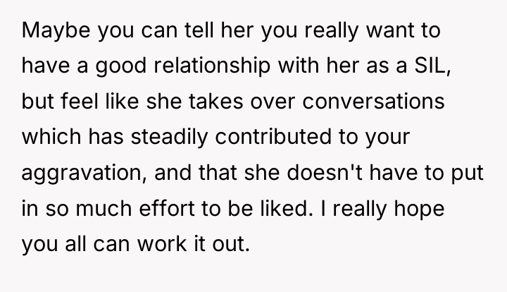 Maybe you can tell her you really want to have...