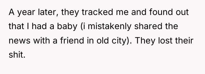 A year later, they tracked me and found out that...