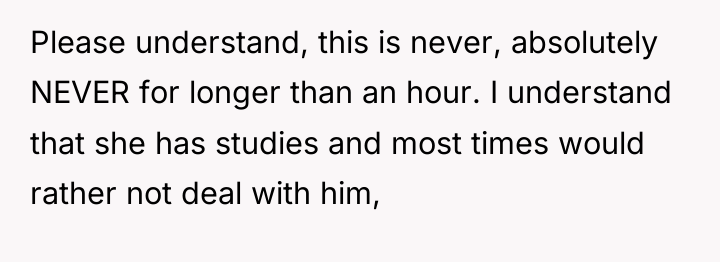 Please understand, this is never, absolutely NEVER for longer than...
