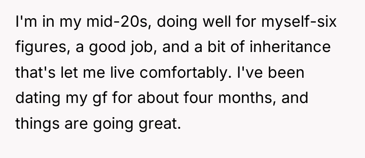 I'm in my mid-20s, doing well for myself-six figures, a...