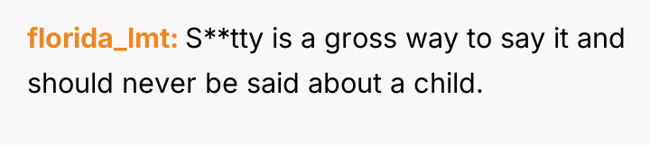 florida_lmt S**tty is a gross way to say it and...