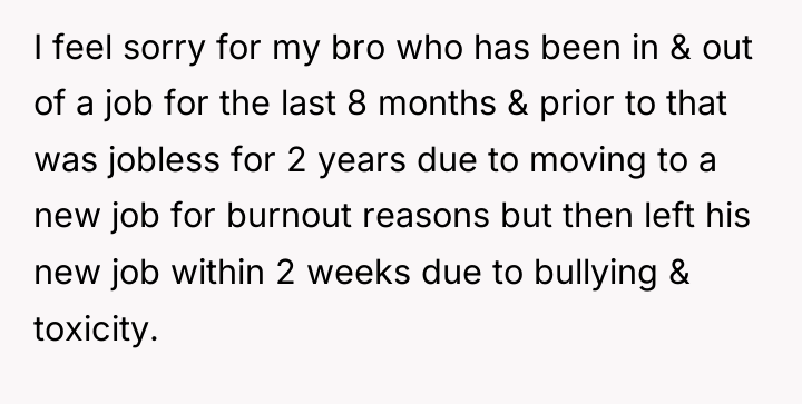 I feel sorry for my bro who has been in...