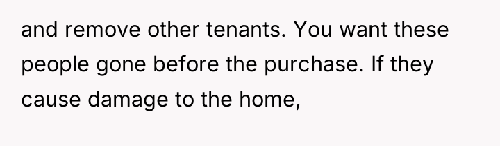 and remove other tenants. You want these people gone before...