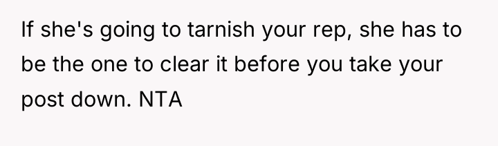 If she's going to tarnish your rep, she has to...