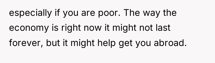 especially if you are poor. The way the economy is...
